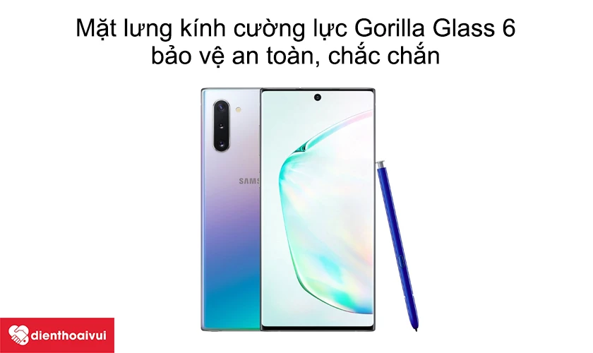 Samsung Galaxy Note 10 - Mặt lưng k&iacute;nh cường lực Gorilla Glass 6, bảo vệ an to&agrave;n, chắc chắn