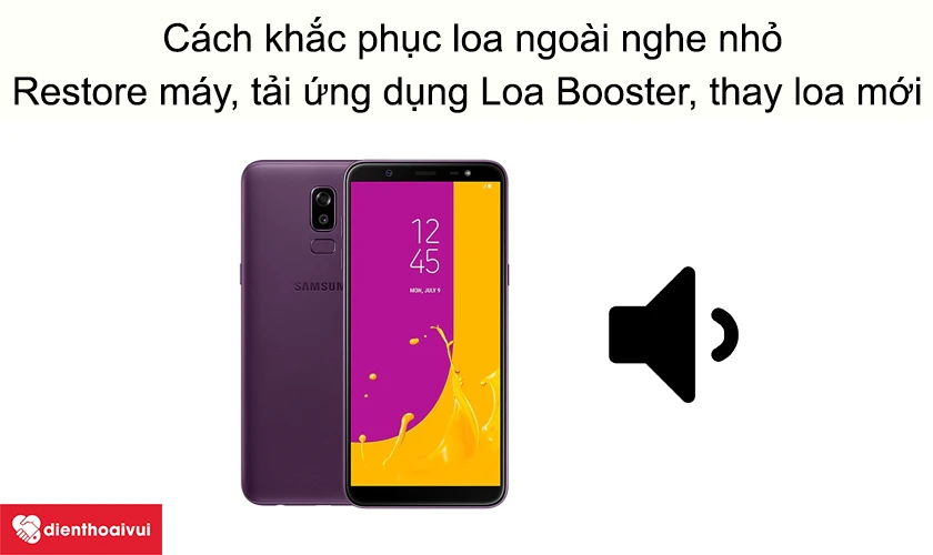 Loa ngo&agrave;i nghe nhỏ có n&ecirc;n thay loa ngo&agrave;i Samsung Galaxy J8 Plus 2