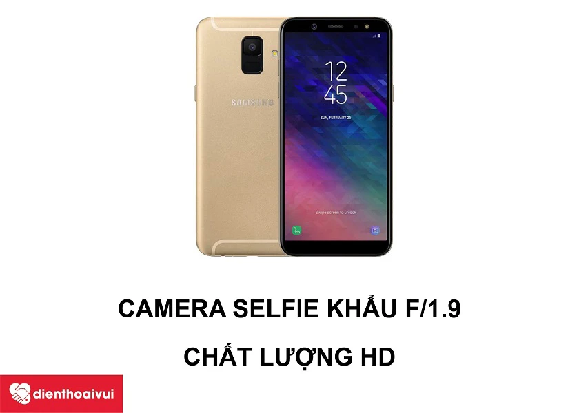 Samsung Galaxy A6 2018 – Camera selfie tốt và thời lượng pin sử dụng thoải mái