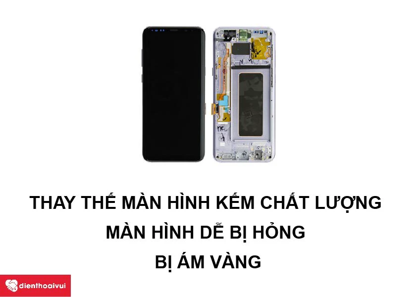 Thay thế màn hình kém chất lượng
