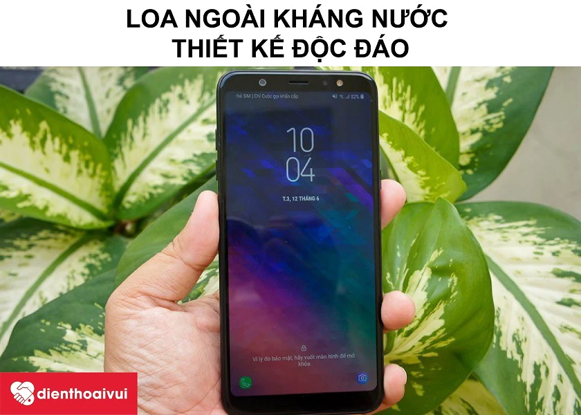 Samsung Galaxy A6 Plus 2018 - Loa ngo&agrave;i kh&aacute;ng nước v&agrave; thiết kế sang trọng