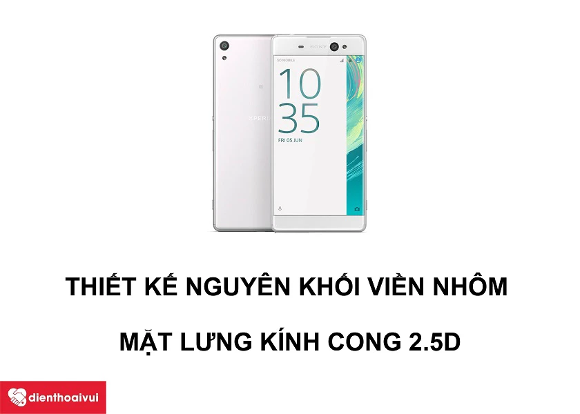 SONY XA Ultra – Thiết kế nguyên khối cùng mặt lưng kính cong 2.5D bền bỉ