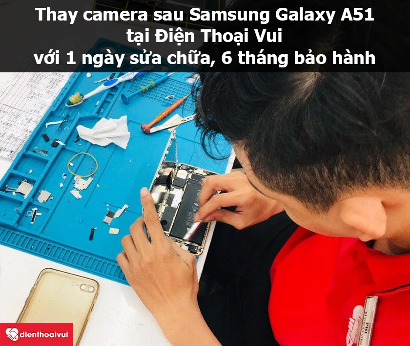 Dịch vụ thay camera sau Samsung Galaxy A51 ch&iacute;nh h&atilde;ng, lấy ngay tại Điện Thoại Vui