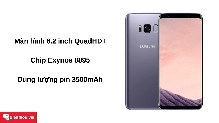 Đi&ecirc;̣n thoại Samsung Galaxy S8 Plus - Màn hình 6.2 inch, chip Exynos 8895, pin 3500mAh
