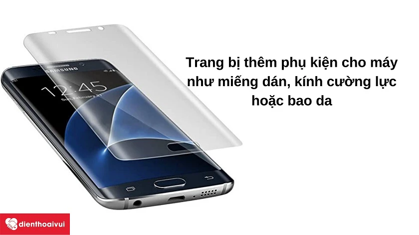 N&ecirc;n l&agrave;m g&igrave; để hạn chế thiệt hại tr&ecirc;n k&iacute;nh cảm ứng Samsung Galaxy S7 Edge?