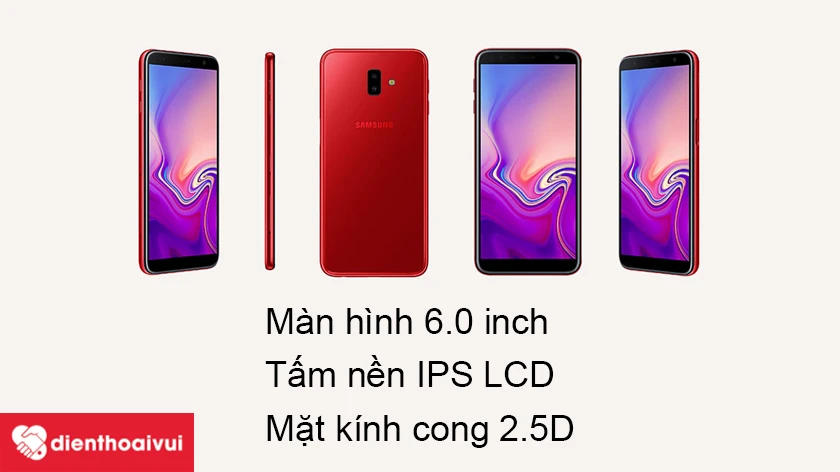 Samsung Galaxy J6 Plus 2018 sở hữu màn hình 6.0 inch và mặt kính cong 2.5D sang trọng