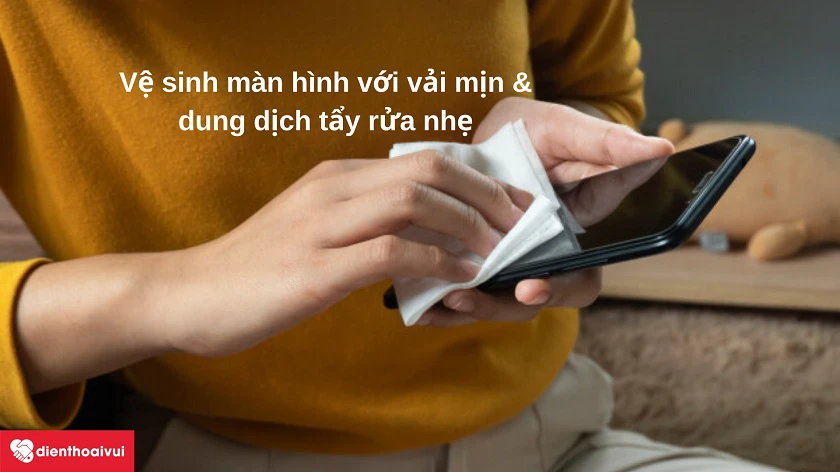 Hướng dẫn vệ sinh màn hình Xiaomi Mi A3 hiệu quả hơn