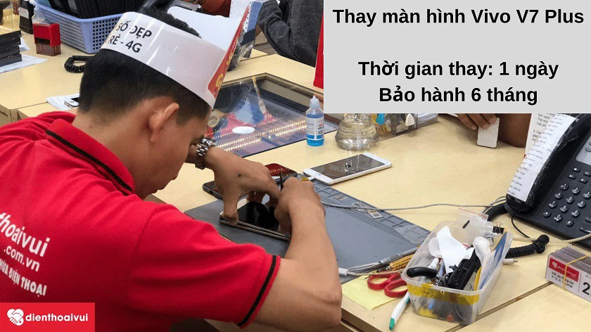 Dịch vụ thay m&agrave;n h&igrave;nh Vivo V7 Plus gi&aacute; rẻ bảo h&agrave;nh 6 th&aacute;ng tại Điện Thoại Vui