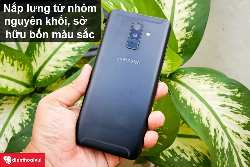 Samsung Galaxy A6 Plus 2018 &ndash; Nắp lưng từ nh&ocirc;m nguy&ecirc;n khối, sở hữu bốn m&agrave;u sắc mới lạ