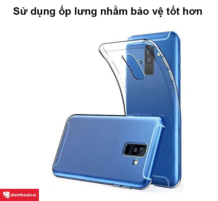 Sử dụng ốp lưng bảo vệ m&aacute;y