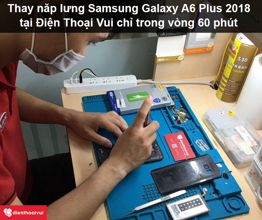Dịch vụ thay nắp lưng Samsung Galaxy A6 Plus 2018 uy t&iacute;n, gi&aacute; rẻ tại Điện Thoại Vui