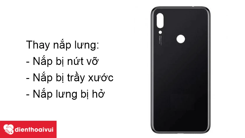 Vì sao cần thay nắp lưng Xiaomi Redmi 7?