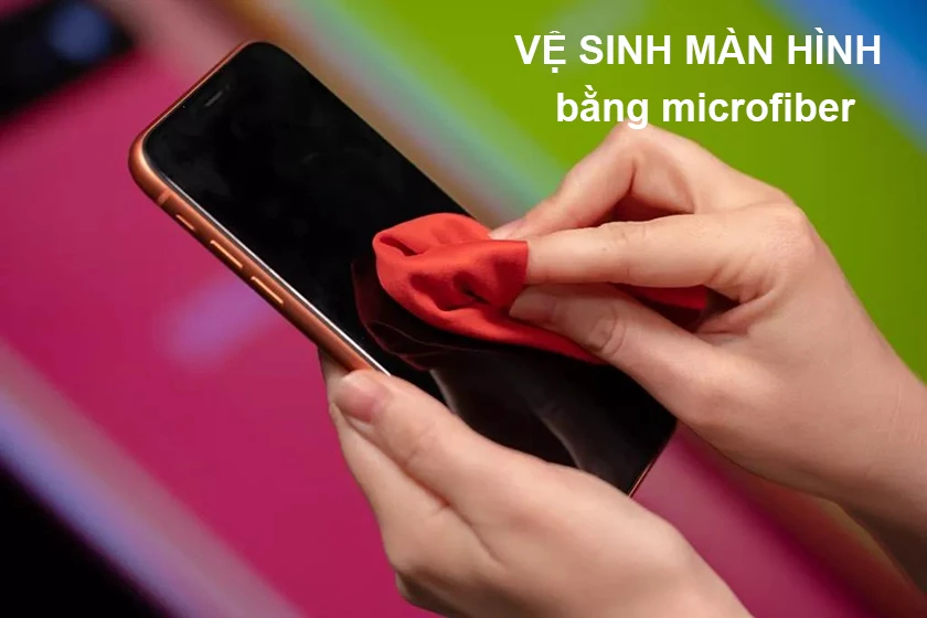 Vệ sinh m&agrave;n h&igrave;nh