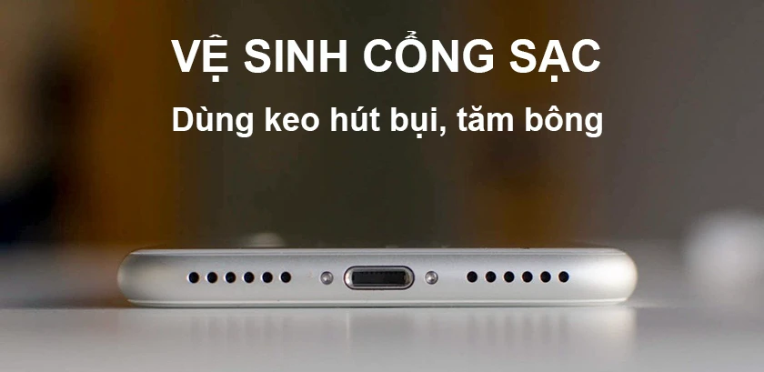 Vệ sinh cổng sạc