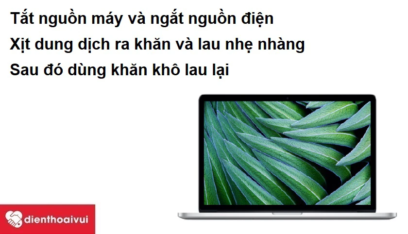 Hướng dẫn vệ sinh m&agrave;n h&igrave;nh Macbook Air 2014