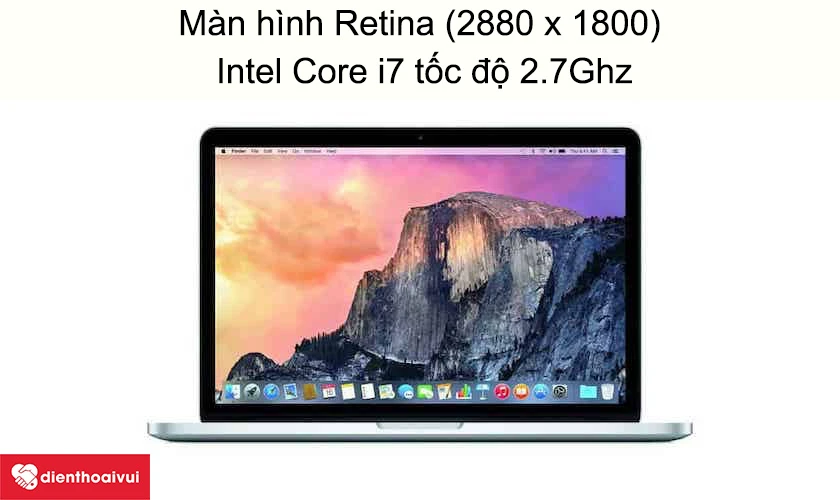 M&agrave;n h&igrave;nh Retina (2880 x 1800), Intel Core i7 tốc độ 2.7Ghz