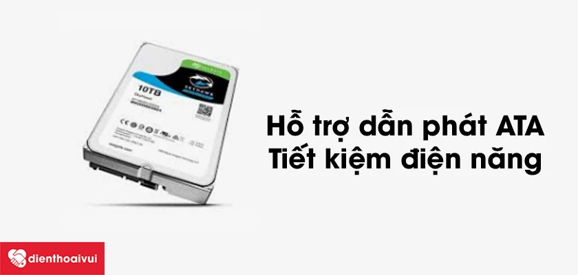 Hỗ trợ dẫn ph&aacute;t ATA, tiết kiệm điện năng