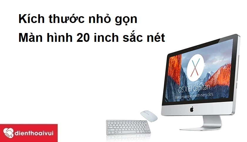 K&iacute;ch thước nhỏ gọn, m&agrave;n h&igrave;nh 20 inch sắc n&eacute;t