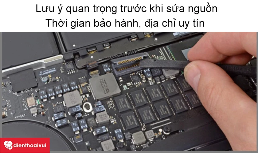 Lưu &yacute; quan trọng trước khi sửa nguồn Macbook Pro 2011