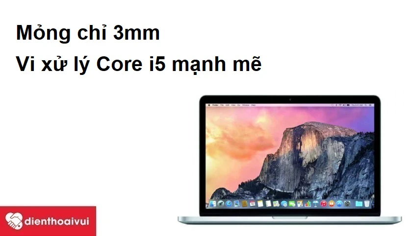 Mỏng chỉ 3mm, bộ vi xử lý Core i5 mạnh mẽ