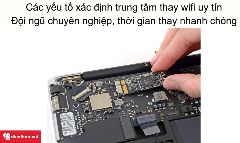 Các yếu tố xác định trung tâm thay wifi uy tín