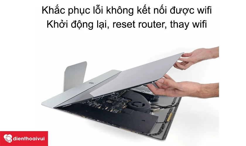 Tự khắc phục lỗi iMAC 24-INCH A1225 không vào được wifi