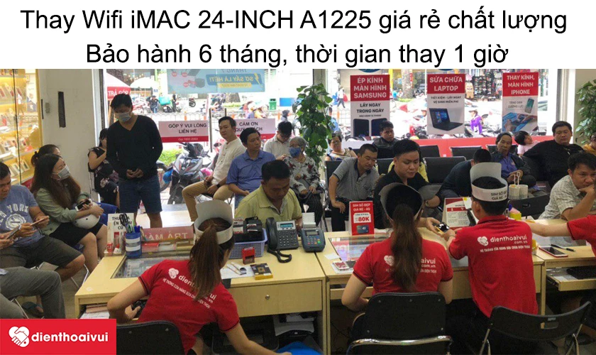 Dịch vụ thay Wifi iMAC 24-INCH A1225 gi&aacute; rẻ chất lượng tại Điện Thoại Vui