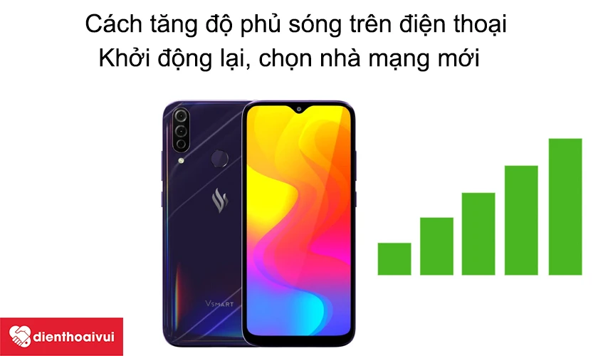 Cách tăng độ phủ sóng trên điện thoại