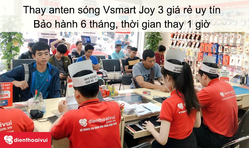 Dịch vụ thay anten sóng Vsmart Joy 3 giá rẻ uy tín tại Điện Thoại Vui