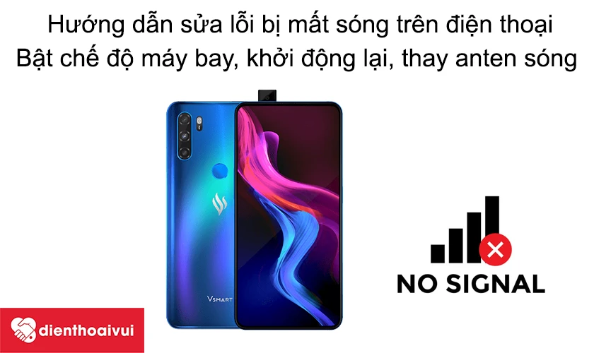 Hướng dẫn sửa lỗi bị mất sóng trên điện thoại
