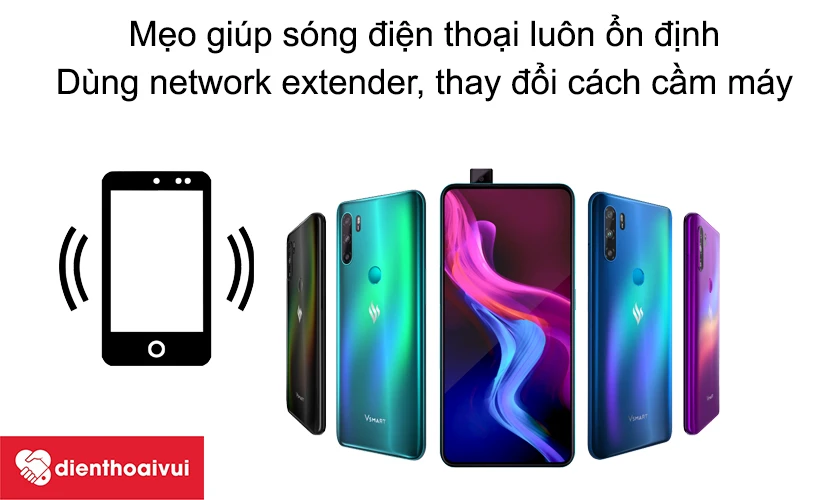 Mẹo giúp sóng điện thoại Vsmart Active 3 luôn ổn định