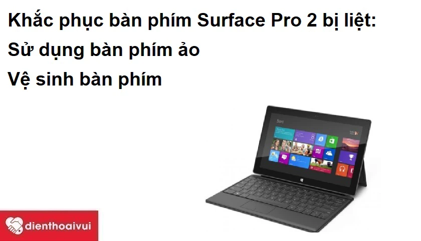 Khắc phục bàn phím Surface Pro 2 bị liệt