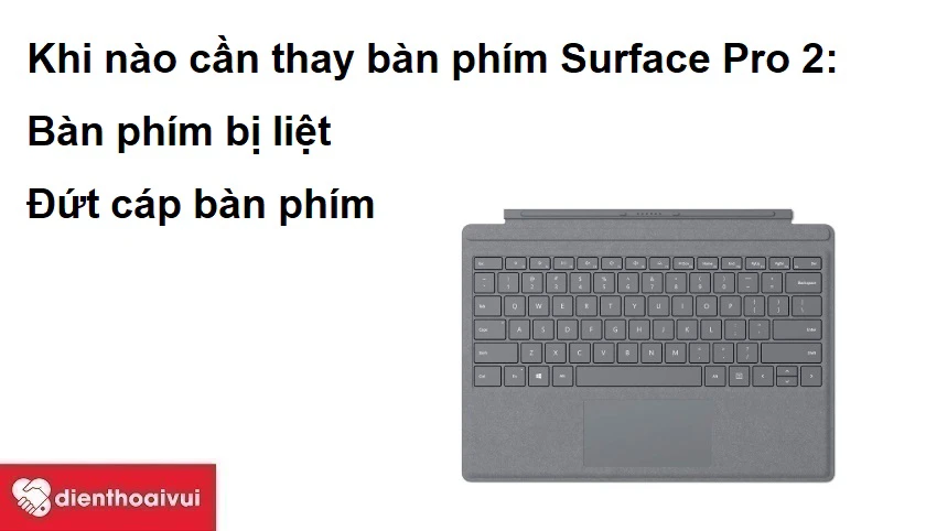 Khi nào cần thay bàn phím Surface Pro 2