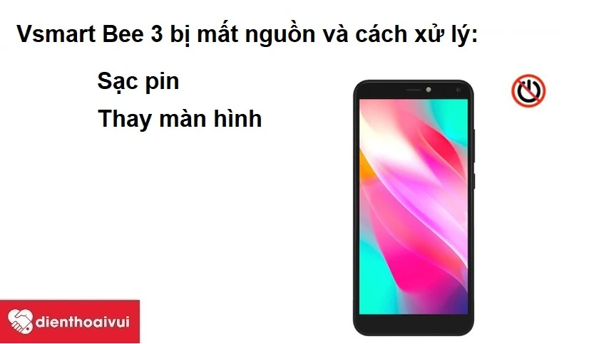 Vsmart Bee 3 bị mất nguồn v&agrave; c&aacute;ch xử l&yacute;