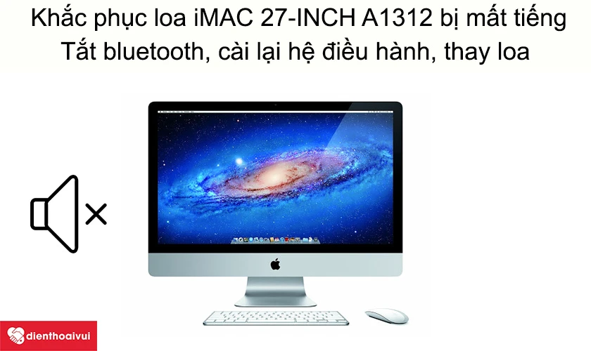 Khắc phục loa iMAC 27-INCH A1312 bị mất tiếng