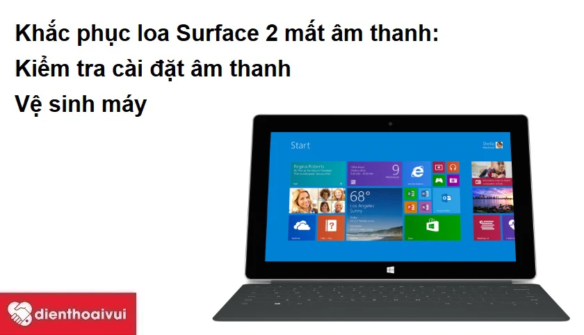 Khắc phục loa Surface 2 m&acirc;́t &acirc;m thanh