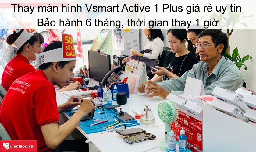Dịch vụ thay m&agrave;n h&igrave;nh Vsmart Active 1 Plus gi&aacute; rẻ uy t&iacute;n tại Điện Thoại Vui