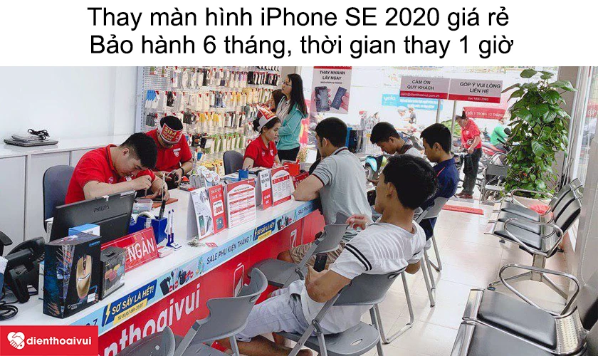 Dịch vụ thay m&agrave;n h&igrave;nh iPhone SE 2020 gi&aacute; rẻ uy t&iacute;n tại Điện Thoại Vui