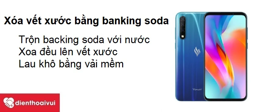 Xóa v&ecirc;́t xước tr&ecirc;n nắp lưng Vsmart Live với Baking Soda