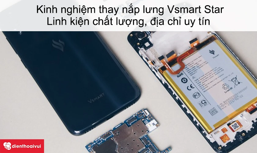 Kinh nghiệm thay nắp lưng Vsmart Star