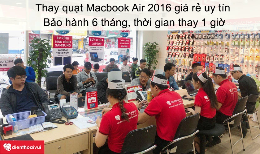 Dịch vụ thay quạt Macbook Air 2016 gi&aacute; rẻ uy t&iacute;n tại Điện Thoại Vui