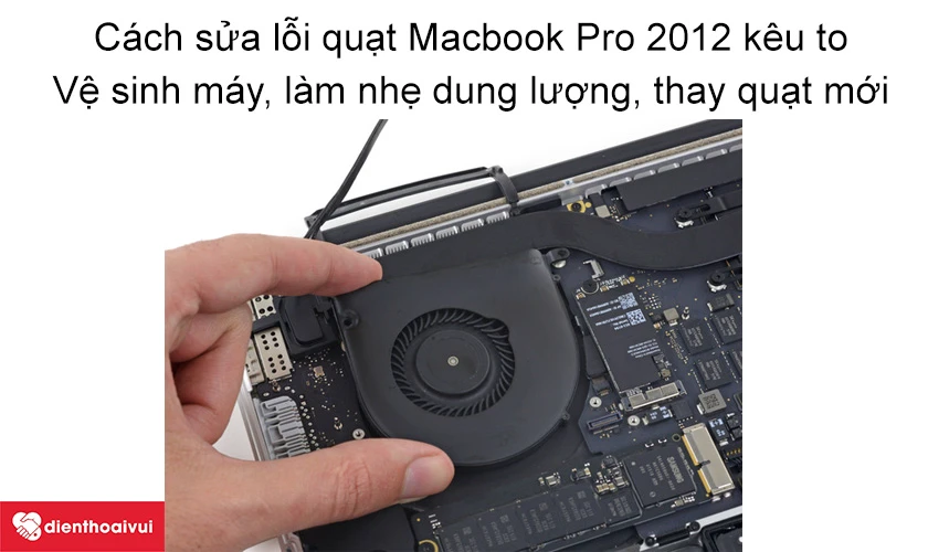 C&aacute;ch sửa lỗi quạt Macbook Pro 2012 k&ecirc;u to