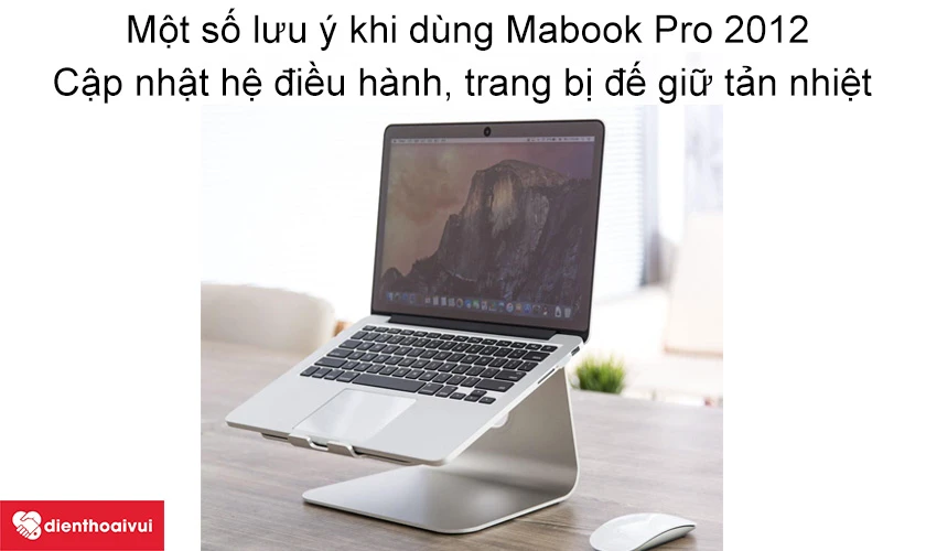 Một số lưu &yacute; khi d&ugrave;ng Macbook Pro 2012
