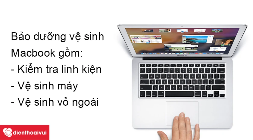 Bảo dưỡng vệ sinh Macbook Air gồm c&aacute;c bước n&agrave;o?