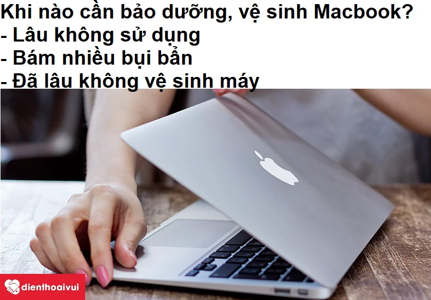 L&iacute; do cần bảo dưỡng v&agrave; vệ sinh Macbook Air 2016 định k&igrave; tại địa chỉ uy t&iacute;n?