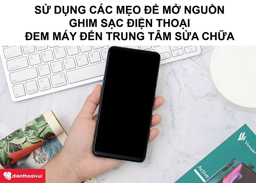 Những điều lưu &yacute; khi mắc phải t&igrave;nh trạng sập nguồn Vsmart Active 3&nbsp;