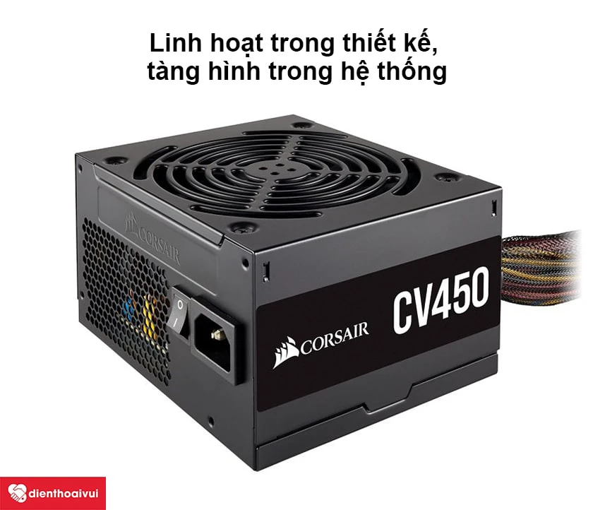 Nguồn Corsair CV450 450W thiết kế linh hoạt