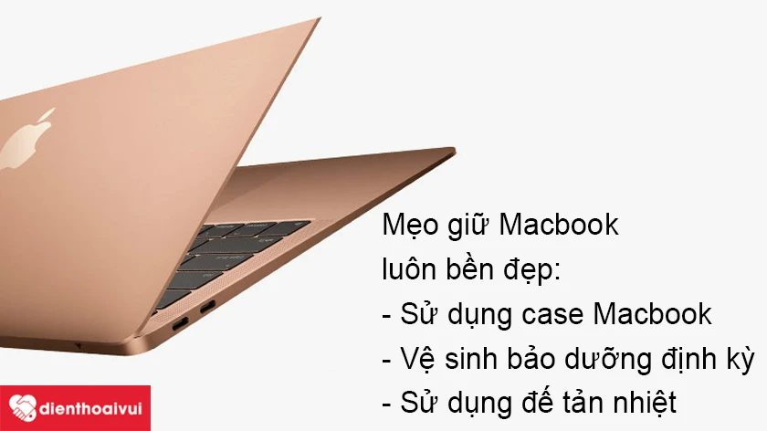 Mẹo sử dụng Macbook Air 2019 luôn bền đẹp