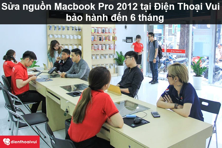 Sửa nguồn Macbook Pro 2012 gi&aacute; tốt nhất tại Điện Thoại Vui