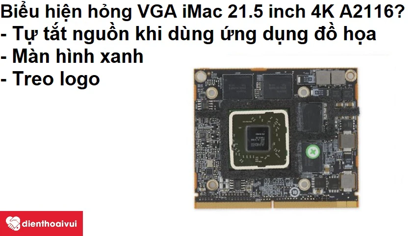 Những điều cần ch&uacute; &yacute; khi muốn sửa VGA iMac 21.5-inch 4K A2116?